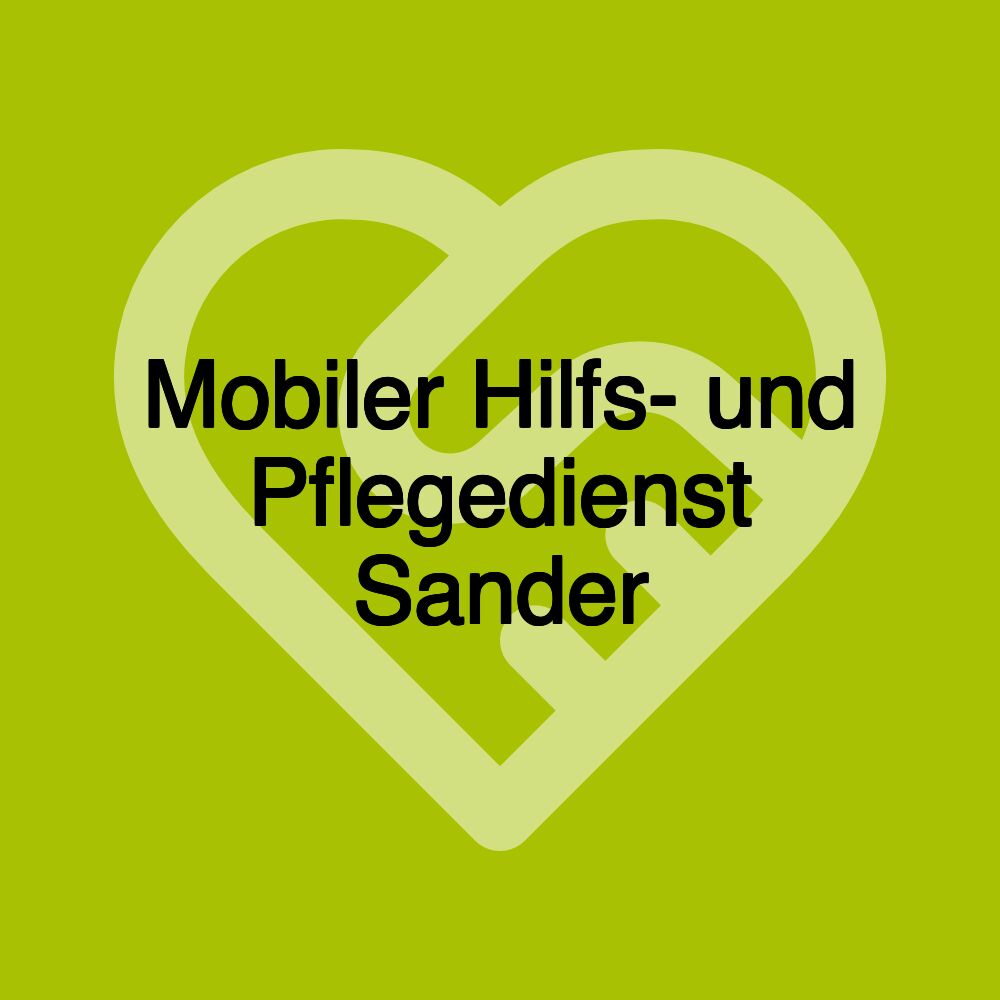 Mobiler Hilfs- und Pflegedienst Sander