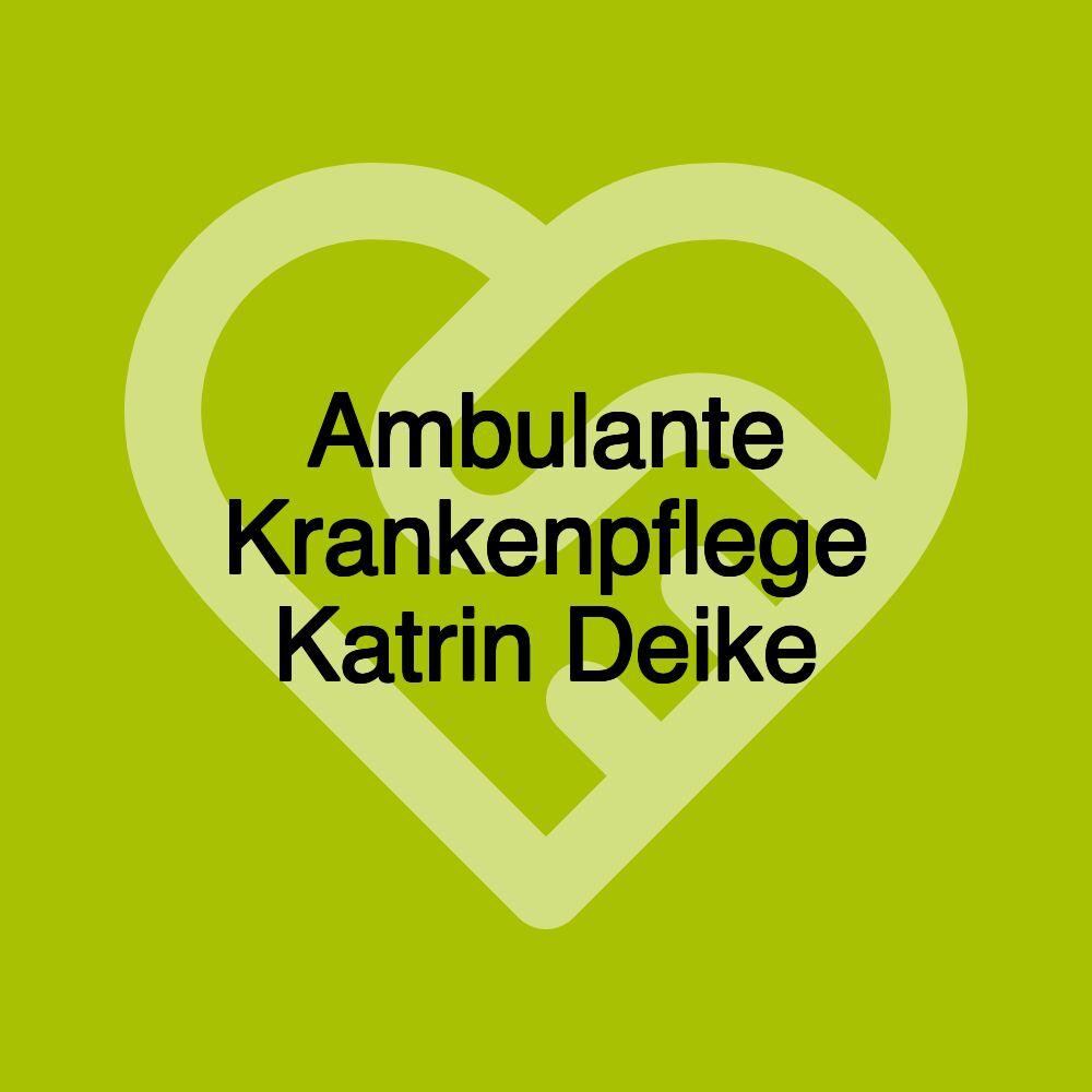 Ambulante Krankenpflege Katrin Deike