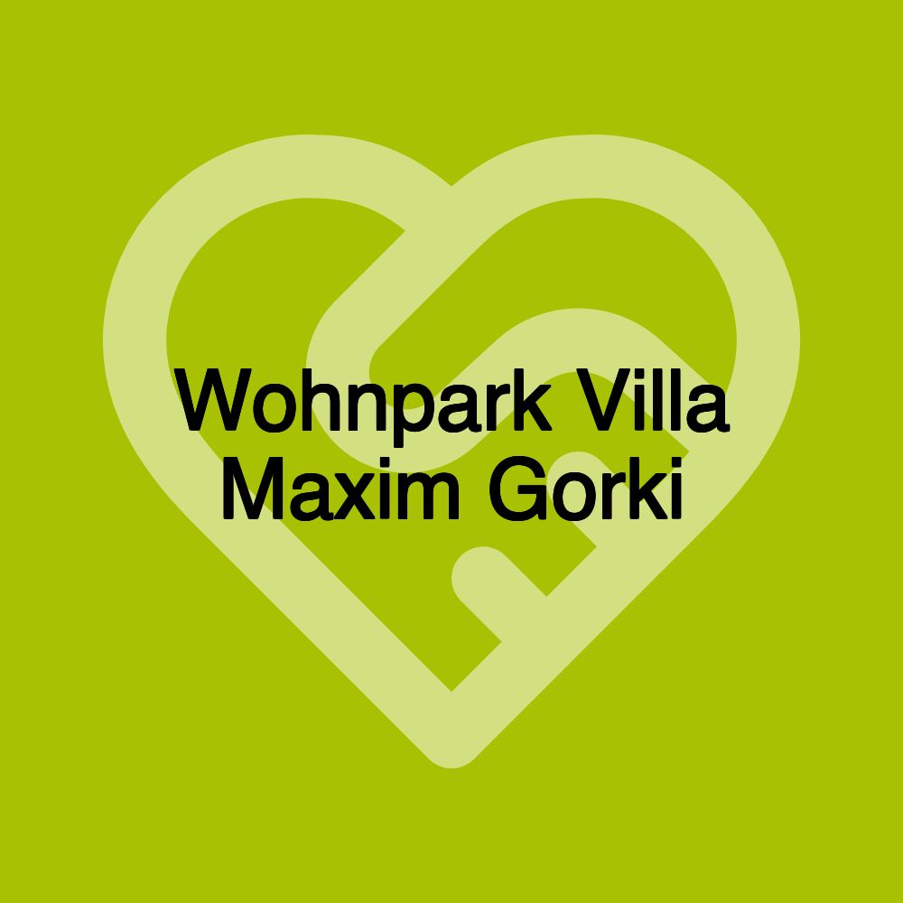 Wohnpark Villa Maxim Gorki