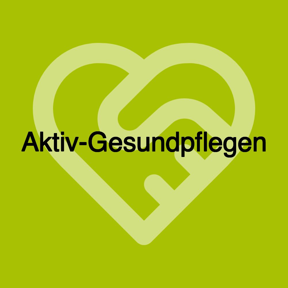 Aktiv-Gesundpflegen