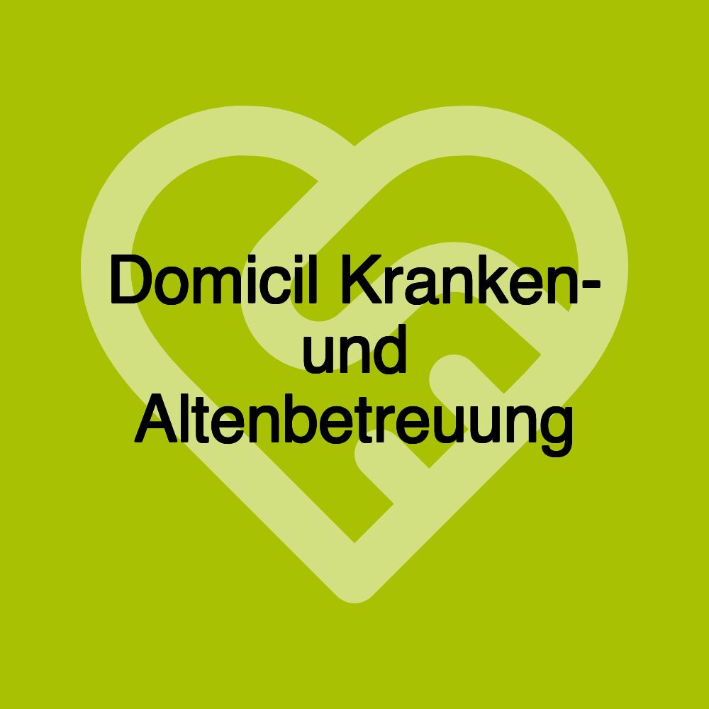 Domicil Kranken- und Altenbetreuung