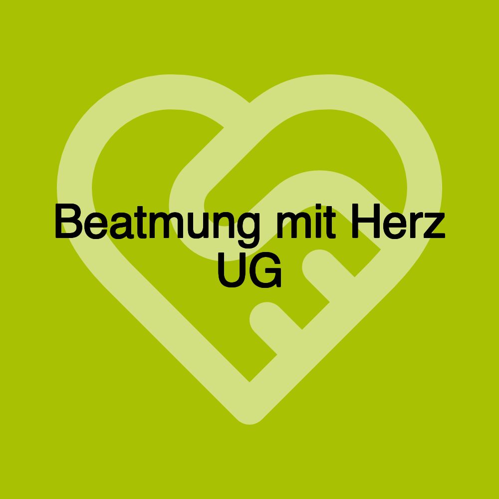 Beatmung mit Herz UG