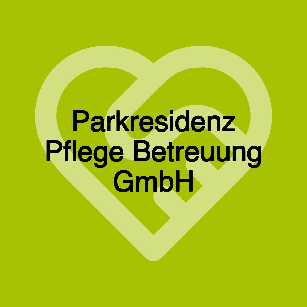 Parkresidenz Pflege Betreuung GmbH