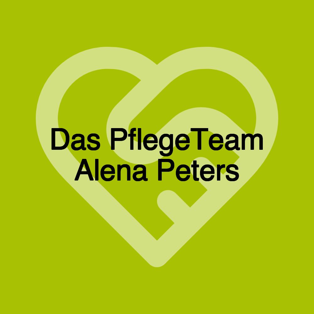 Das PflegeTeam Alena Peters