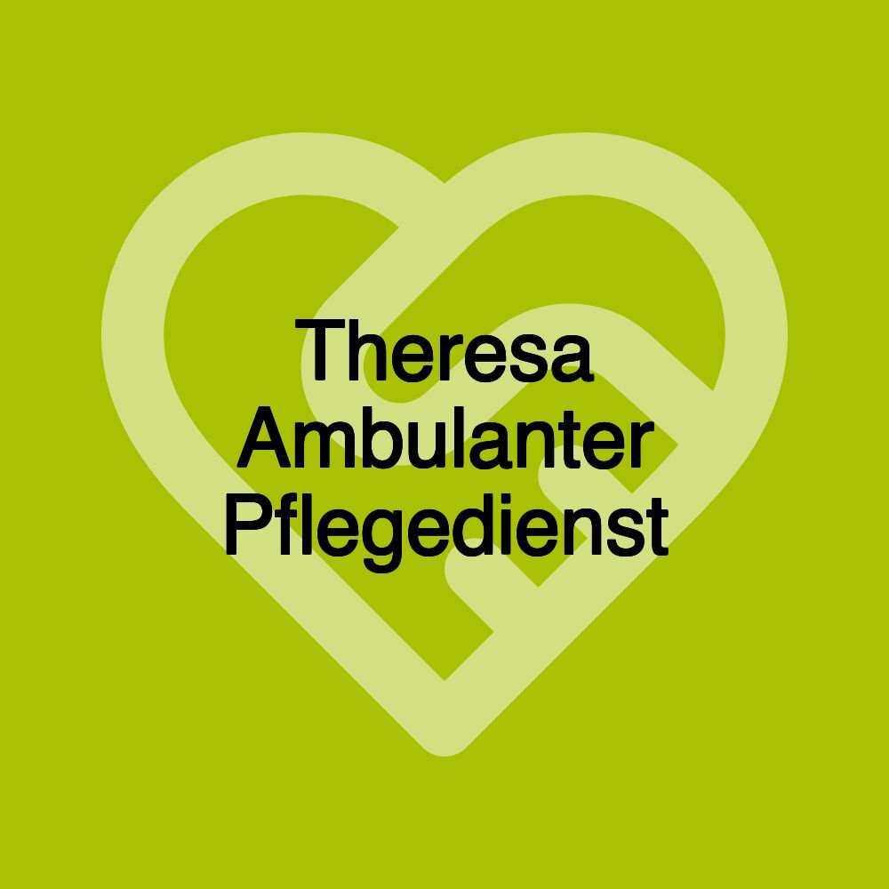 Theresa Ambulanter Pflegedienst