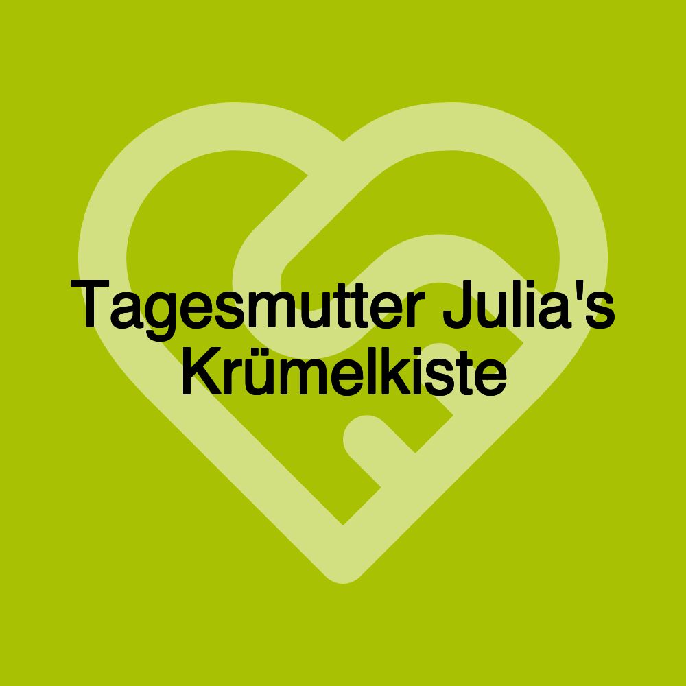 Tagesmutter Julia's Krümelkiste