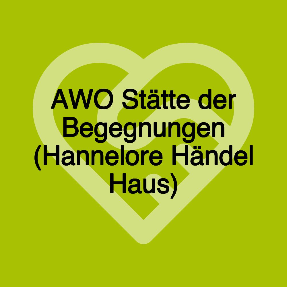 AWO Stätte der Begegnungen (Hannelore Händel Haus)