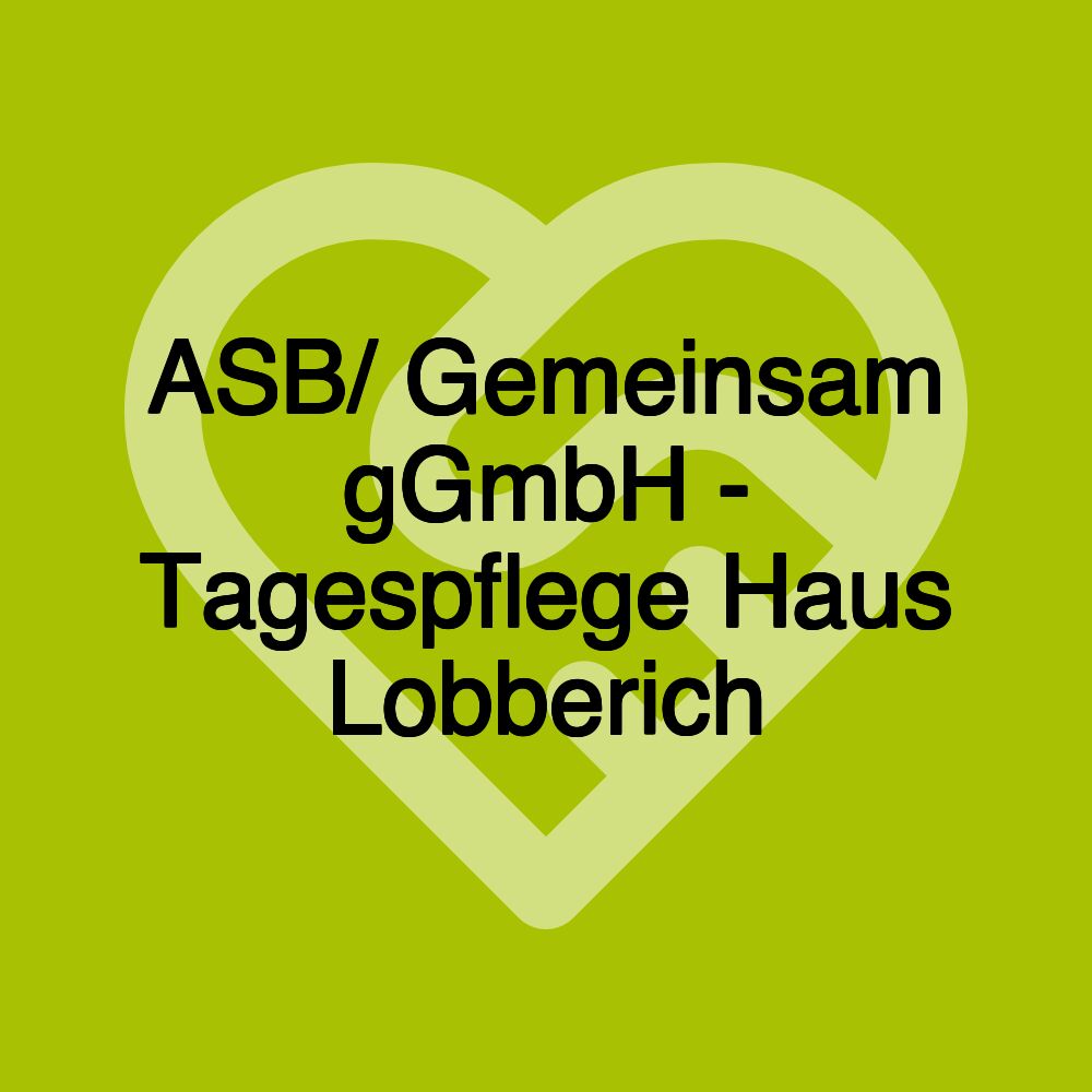 ASB/ Gemeinsam gGmbH - Tagespflege Haus Lobberich