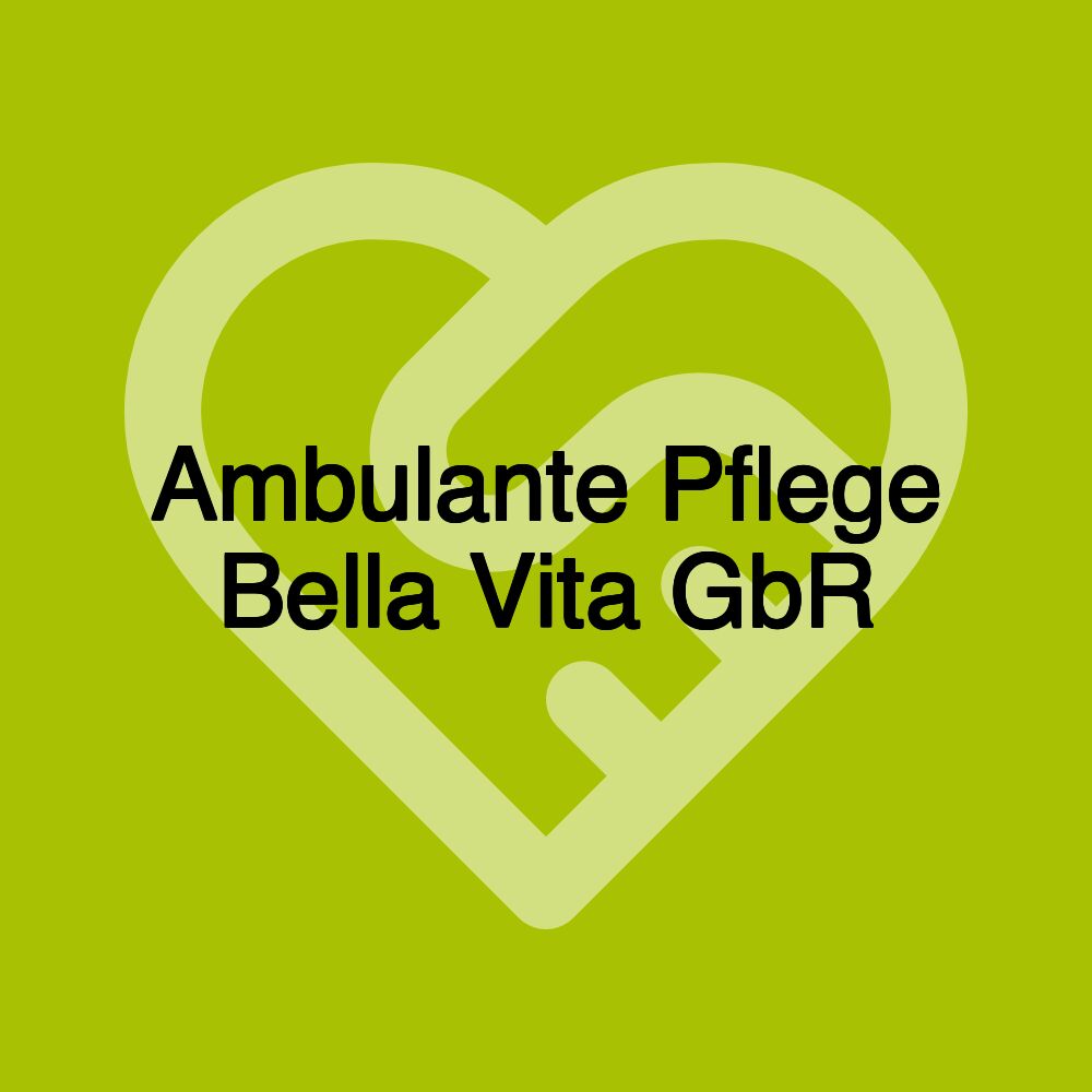 Ambulante Pflege Bella Vita GbR