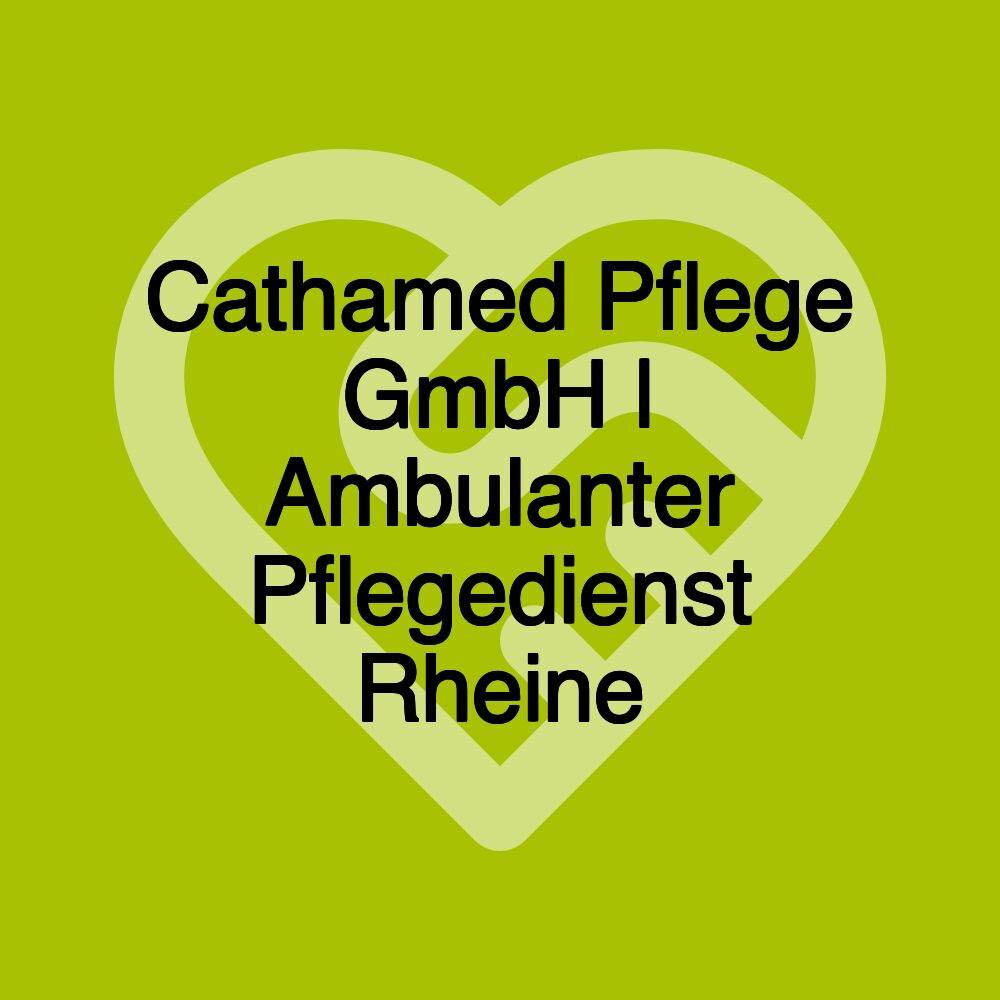 Cathamed Pflege GmbH | Ambulanter Pflegedienst Rheine