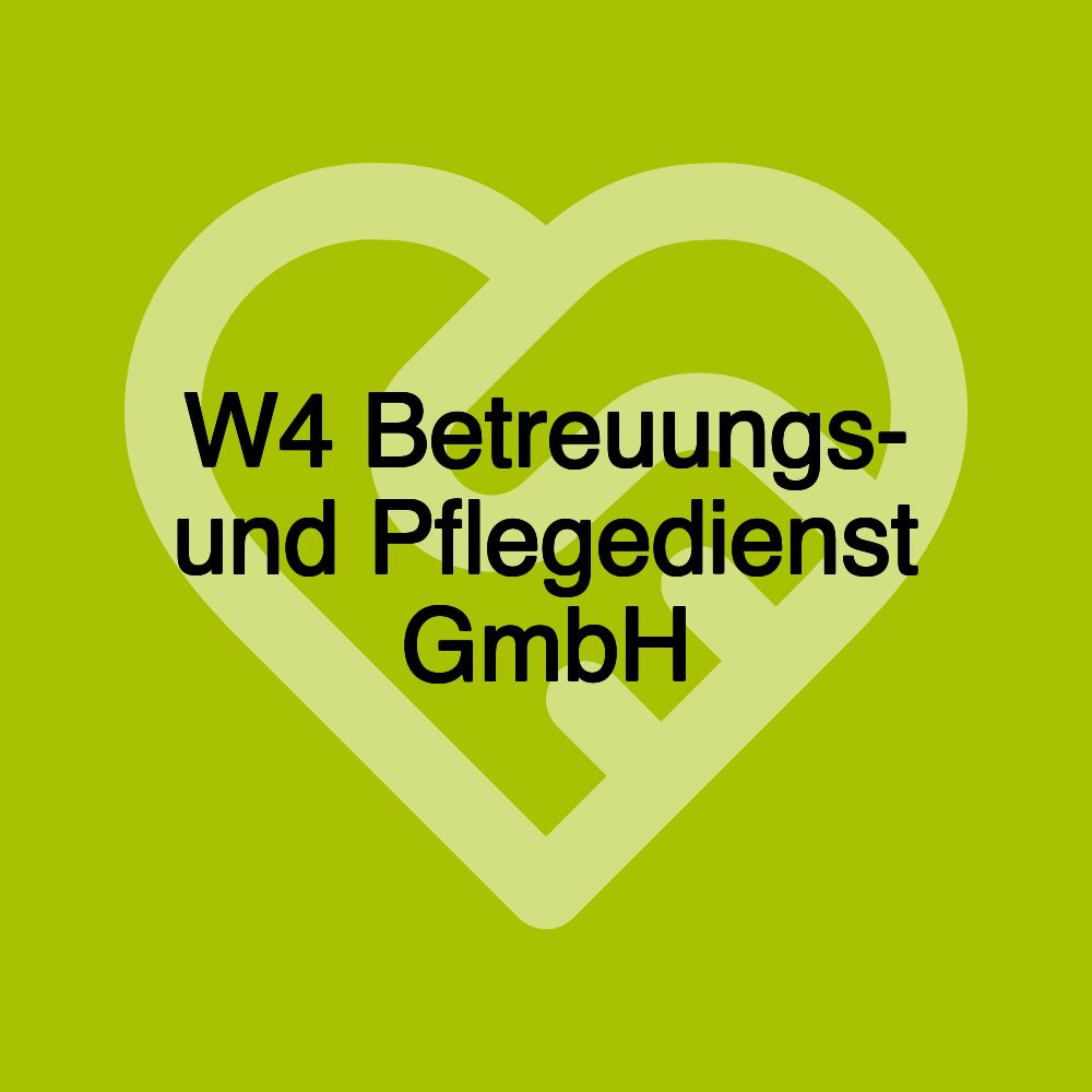 W4 Betreuungs- und Pflegedienst GmbH