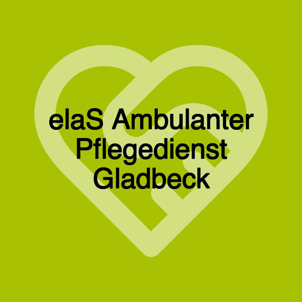 elaS Ambulanter Pflegedienst Gladbeck