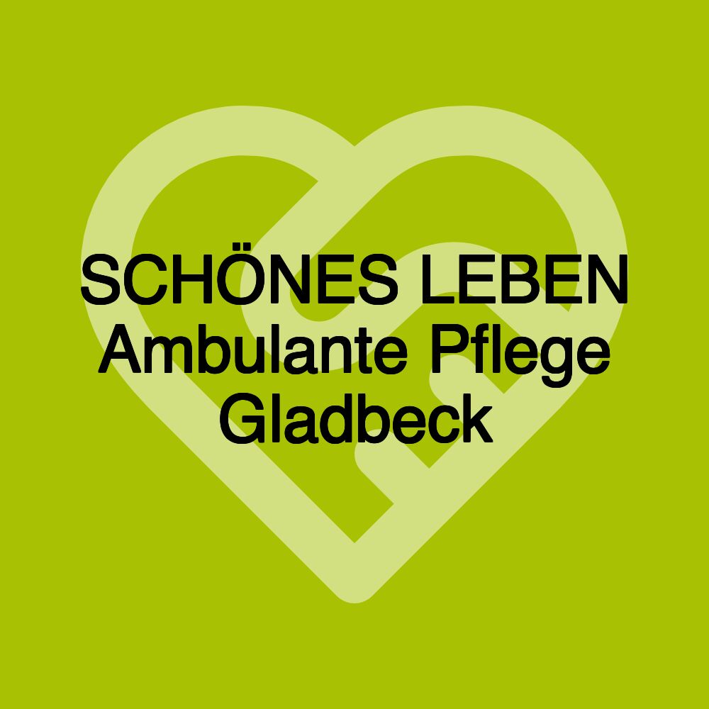 SCHÖNES LEBEN Ambulante Pflege Gladbeck