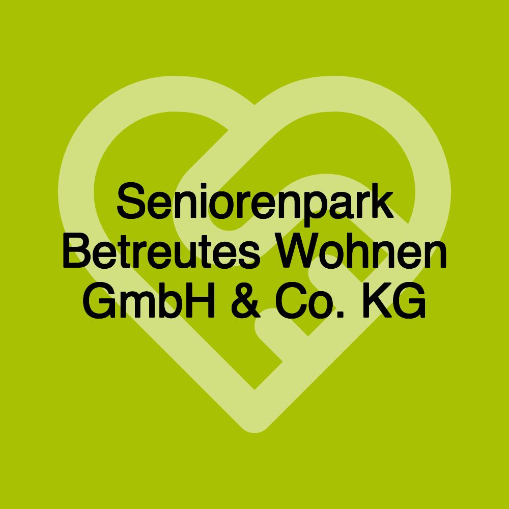 Seniorenpark Betreutes Wohnen GmbH & Co. KG