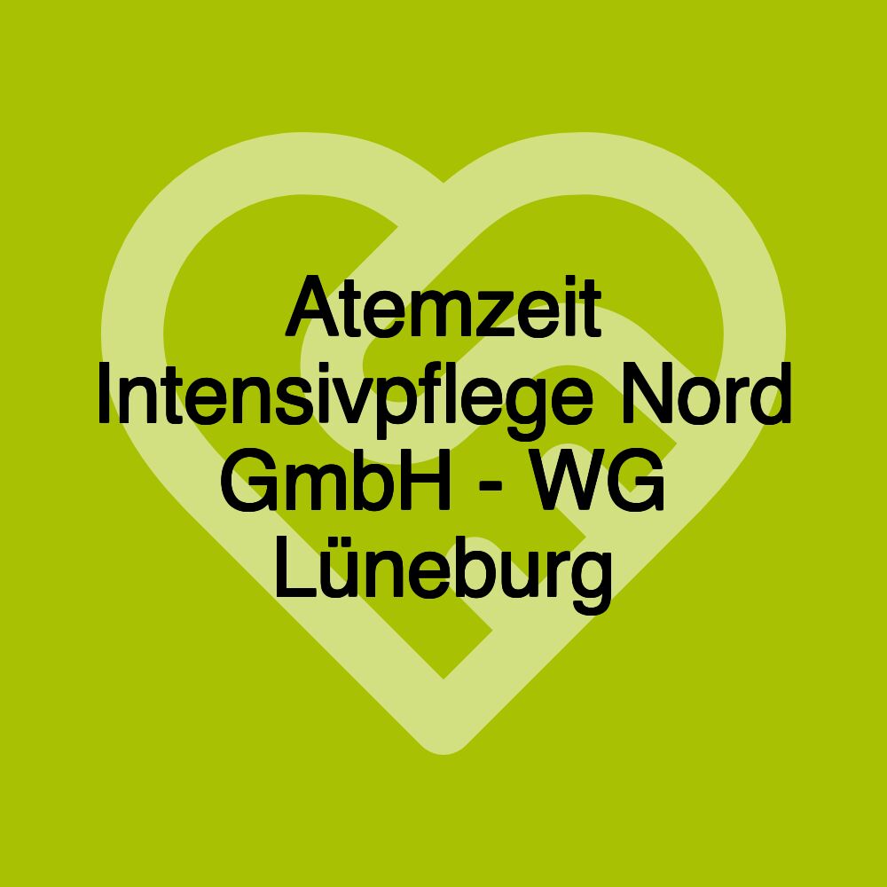 Atemzeit Intensivpflege Nord GmbH - WG Lüneburg