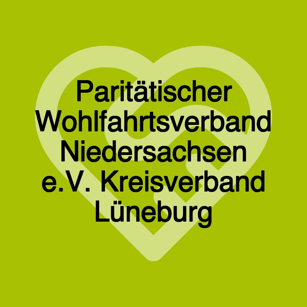 Paritätischer Wohlfahrtsverband Niedersachsen e.V. Kreisverband Lüneburg