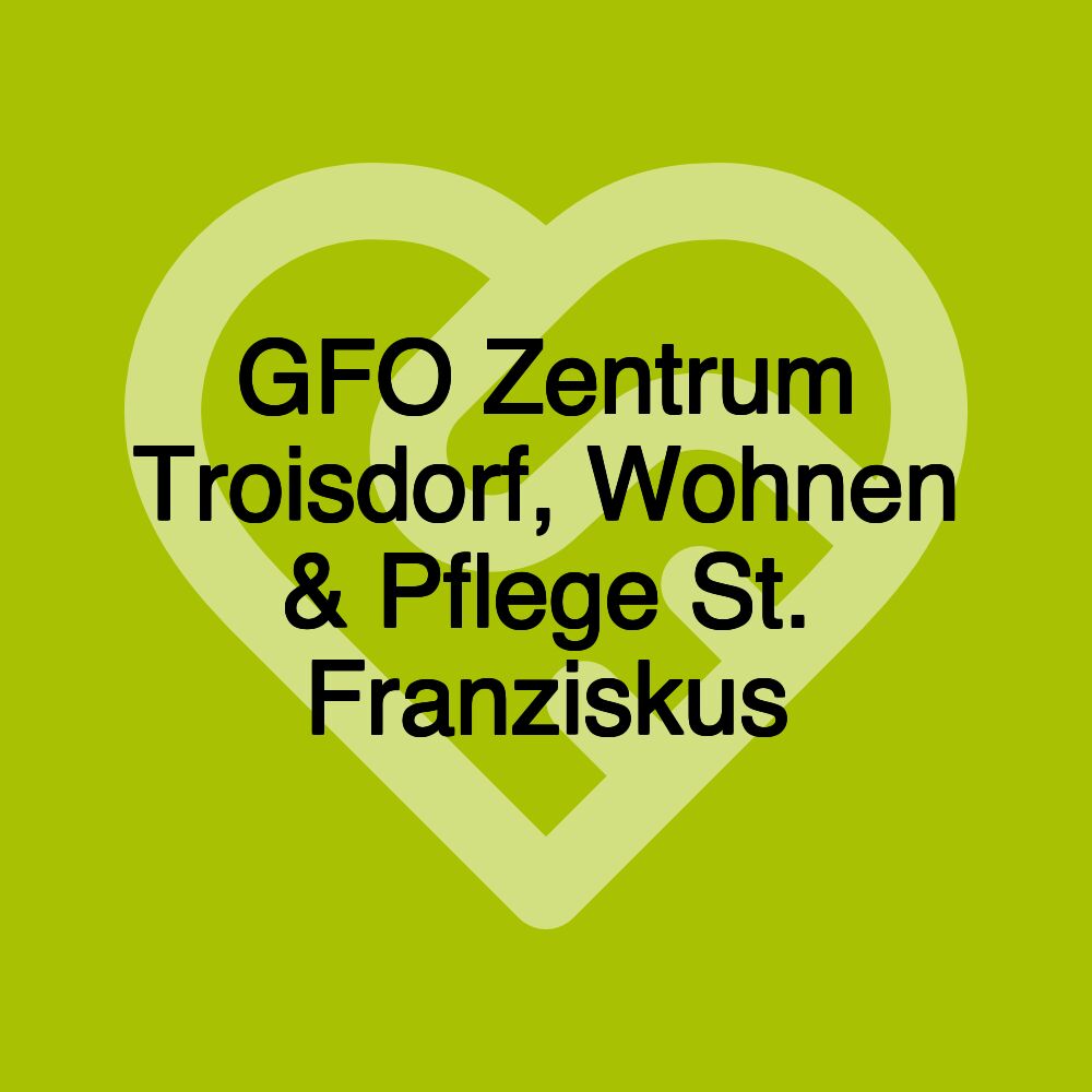 GFO Zentrum Troisdorf, Wohnen & Pflege St. Franziskus