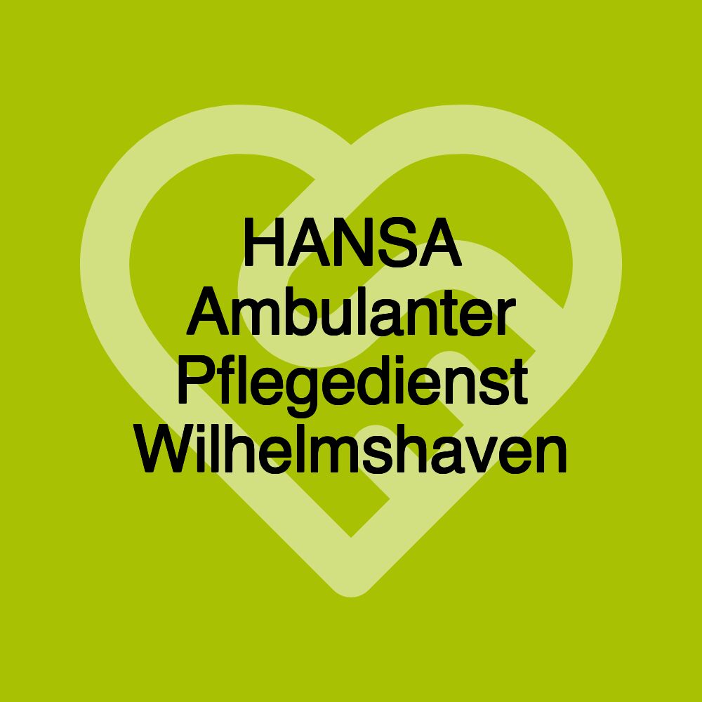 HANSA Ambulanter Pflegedienst Wilhelmshaven