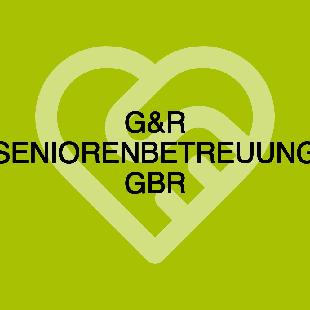 G&R SENIORENBETREUUNG GBR