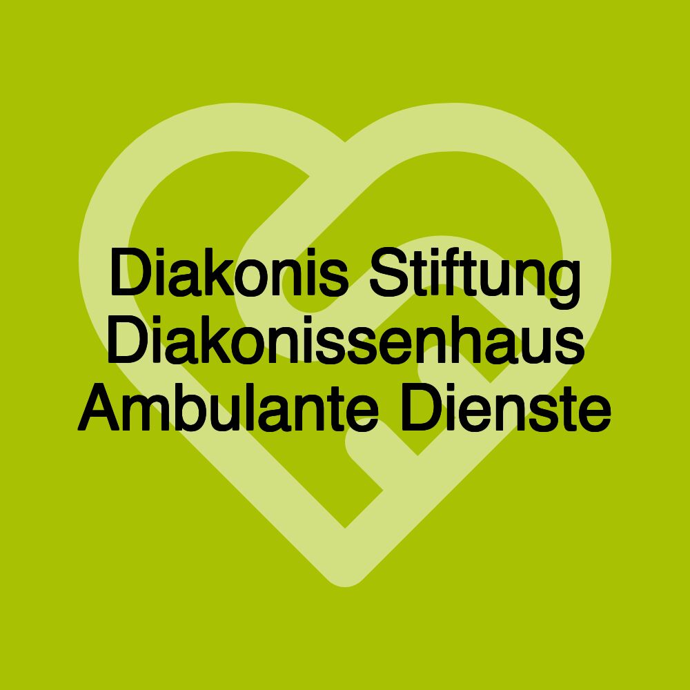 Diakonis Stiftung Diakonissenhaus Ambulante Dienste