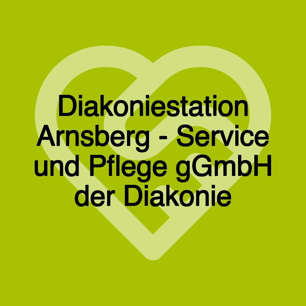 Diakoniestation Arnsberg - Service und Pflege gGmbH der Diakonie