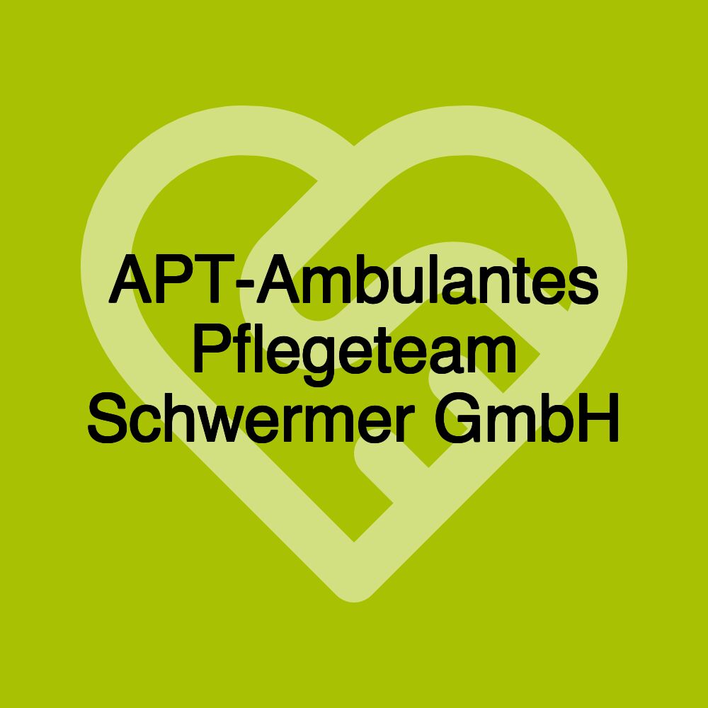 APT-Ambulantes Pflegeteam Schwermer GmbH