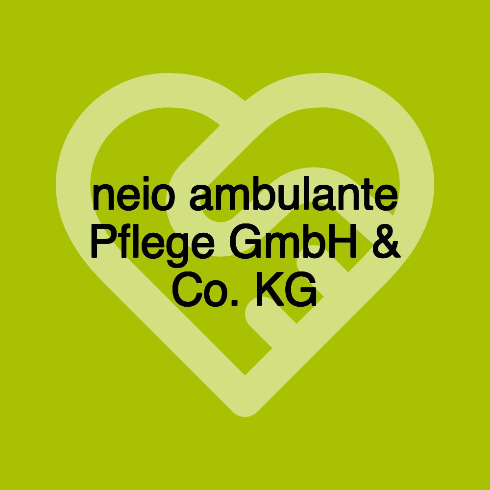 neio ambulante Pflege GmbH & Co. KG