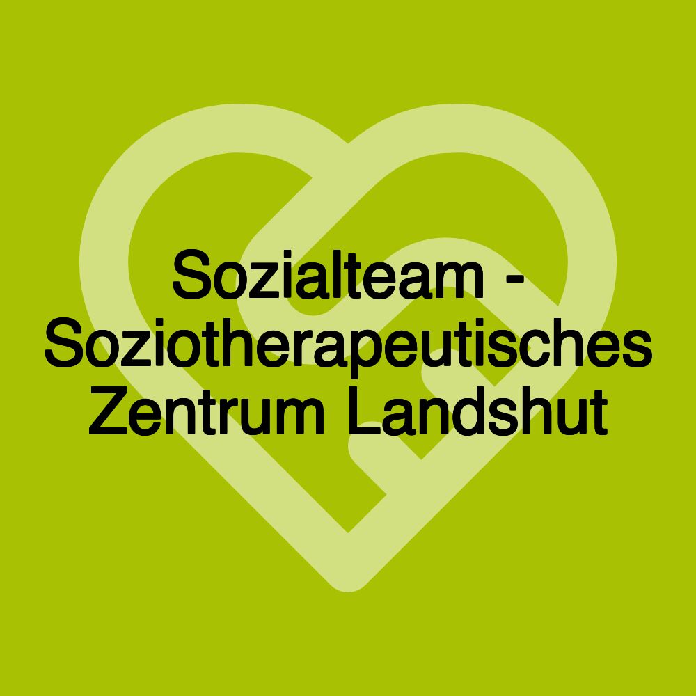 Sozialteam - Soziotherapeutisches Zentrum Landshut