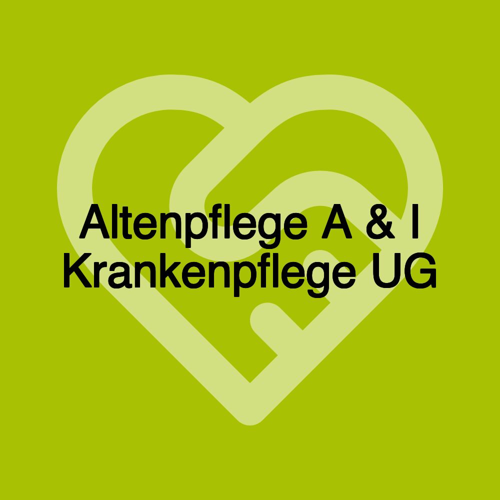 Altenpflege A & I Krankenpflege UG