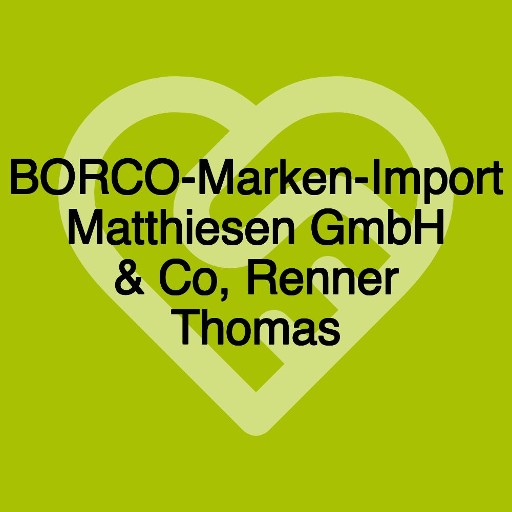 BORCO-Marken-Import Matthiesen GmbH & Co, Renner Thomas