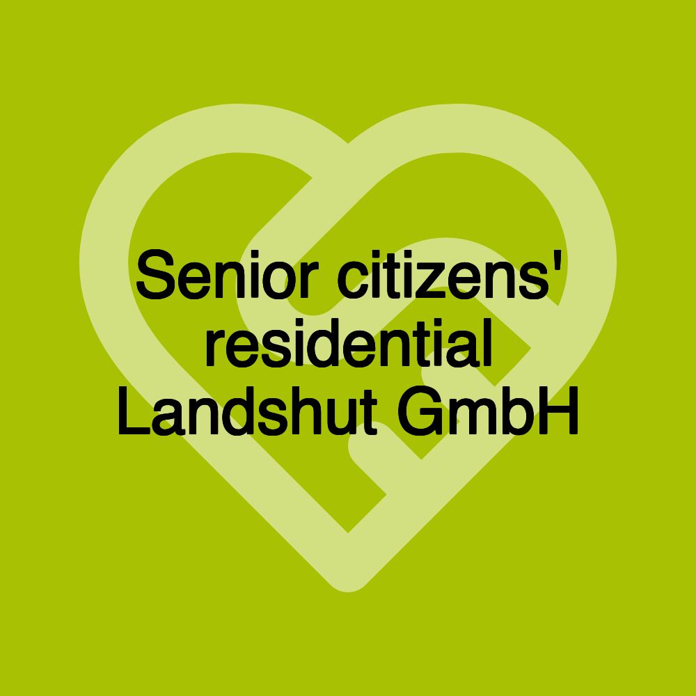 Senior citizens' residential Landshut GmbH