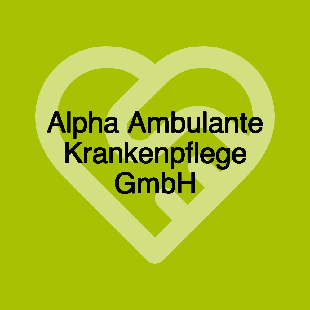 Alpha Ambulante Krankenpflege GmbH