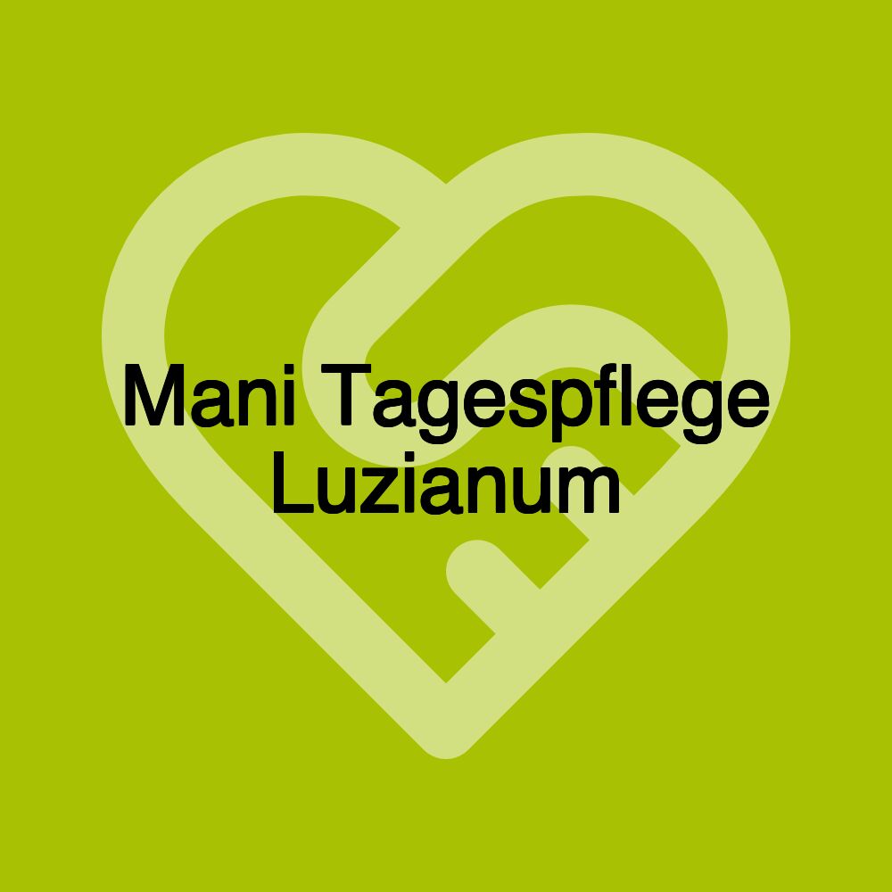 Mani Tagespflege Luzianum