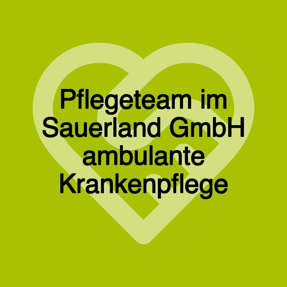 Pflegeteam im Sauerland GmbH ambulante Krankenpflege