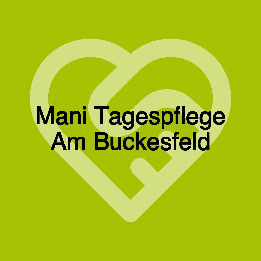 Mani Tagespflege Am Buckesfeld