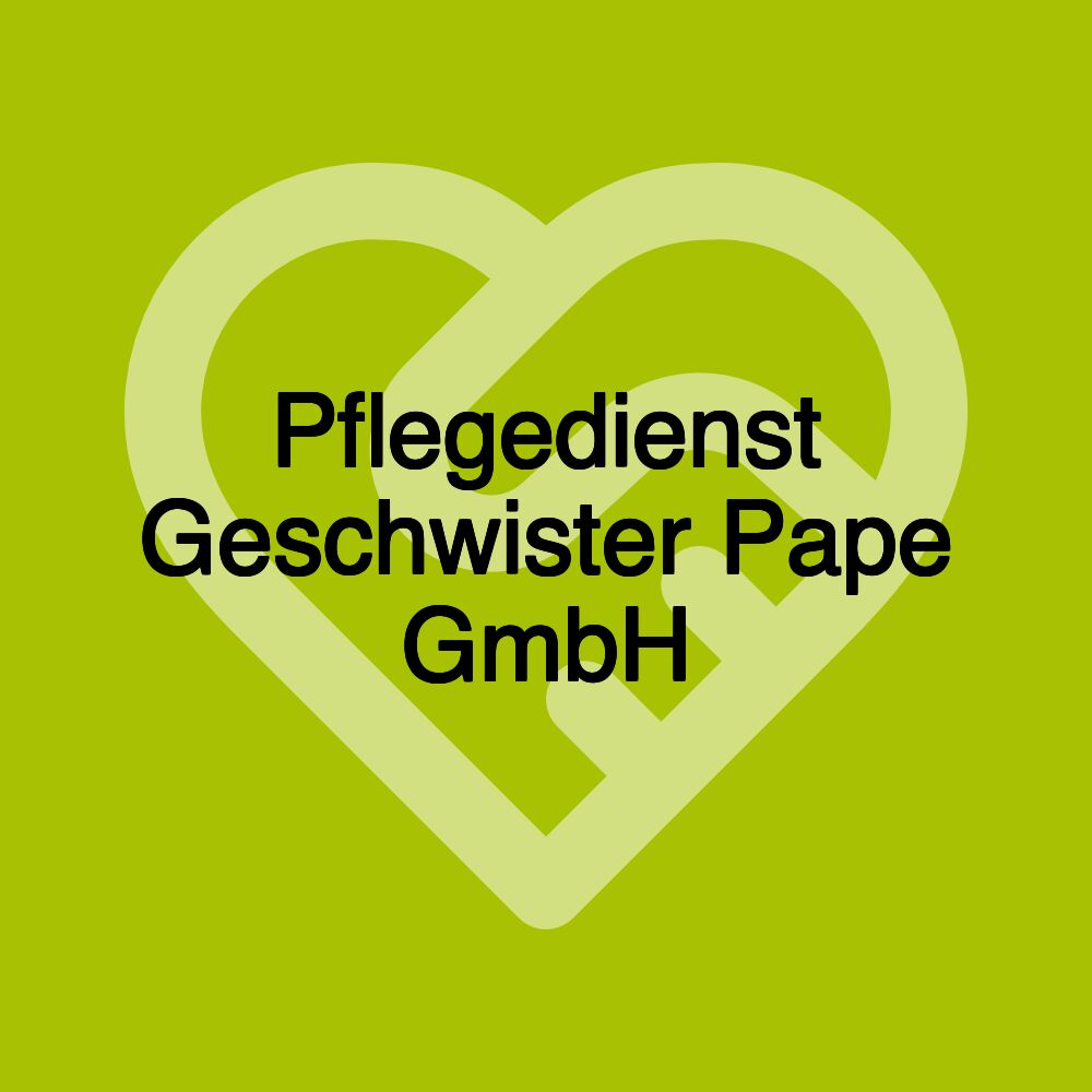 Pflegedienst Geschwister Pape GmbH