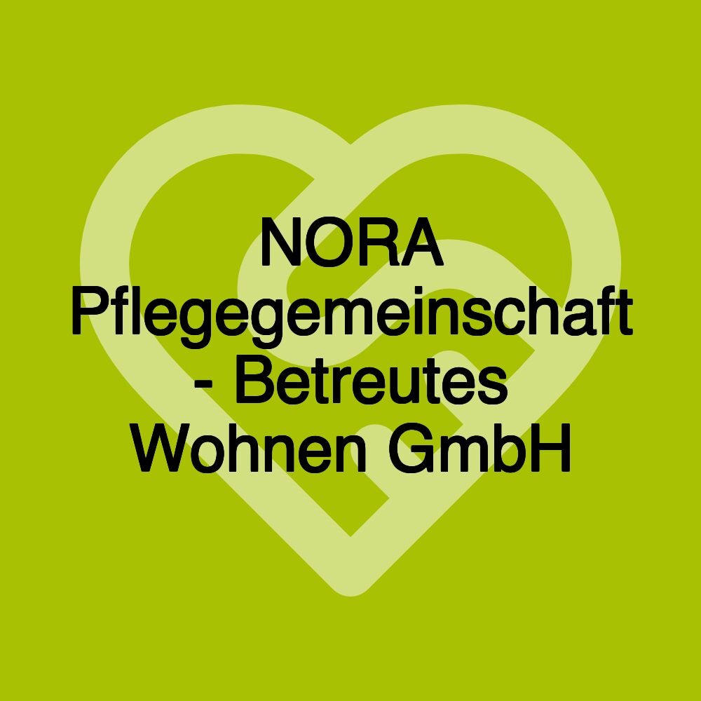 NORA Pflegegemeinschaft - Betreutes Wohnen GmbH