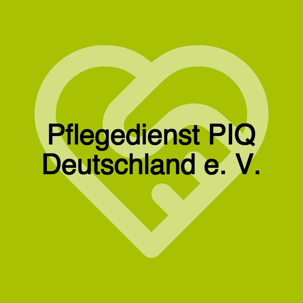 Pflegedienst PIQ Deutschland e. V.