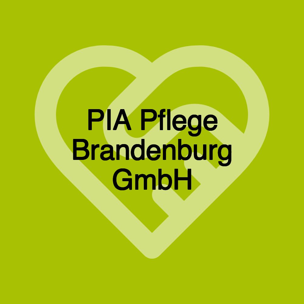 PIA Pflege Brandenburg GmbH