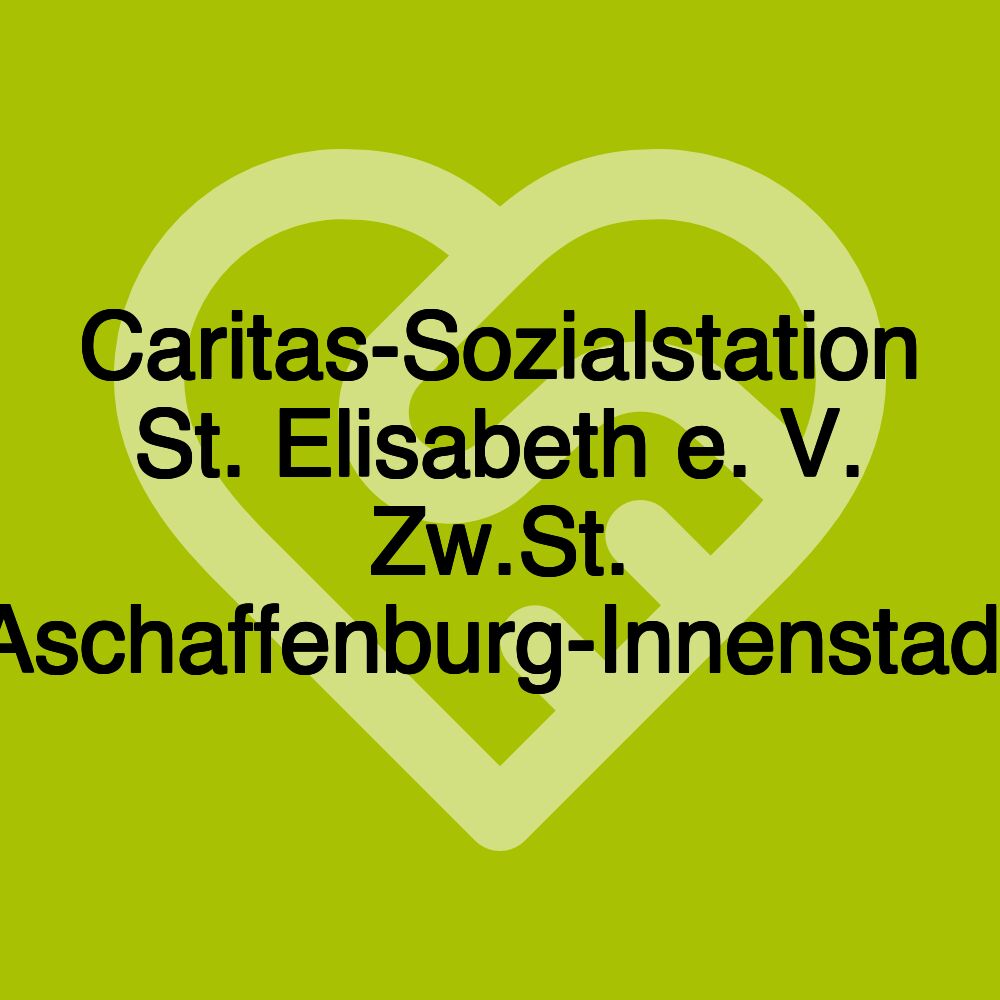 Caritas-Sozialstation St. Elisabeth e. V. Zw.St. Aschaffenburg-Innenstadt