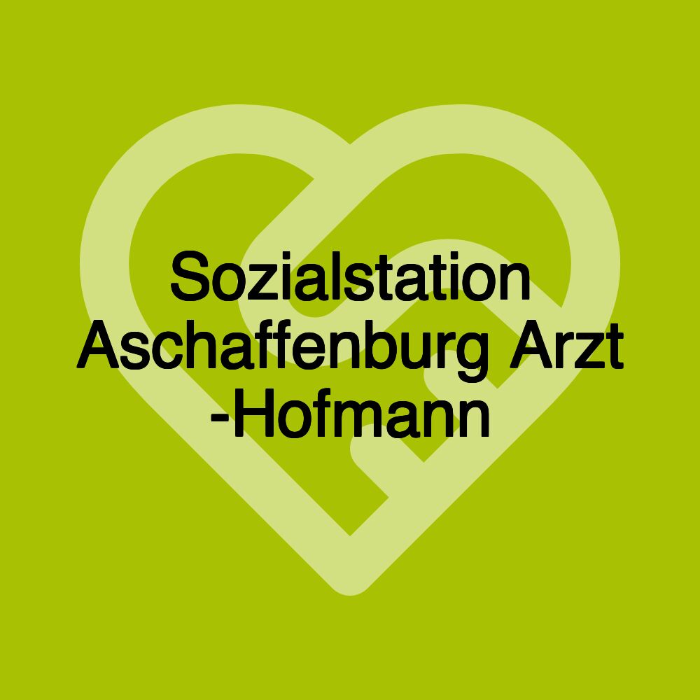 Sozialstation Aschaffenburg Arzt -Hofmann