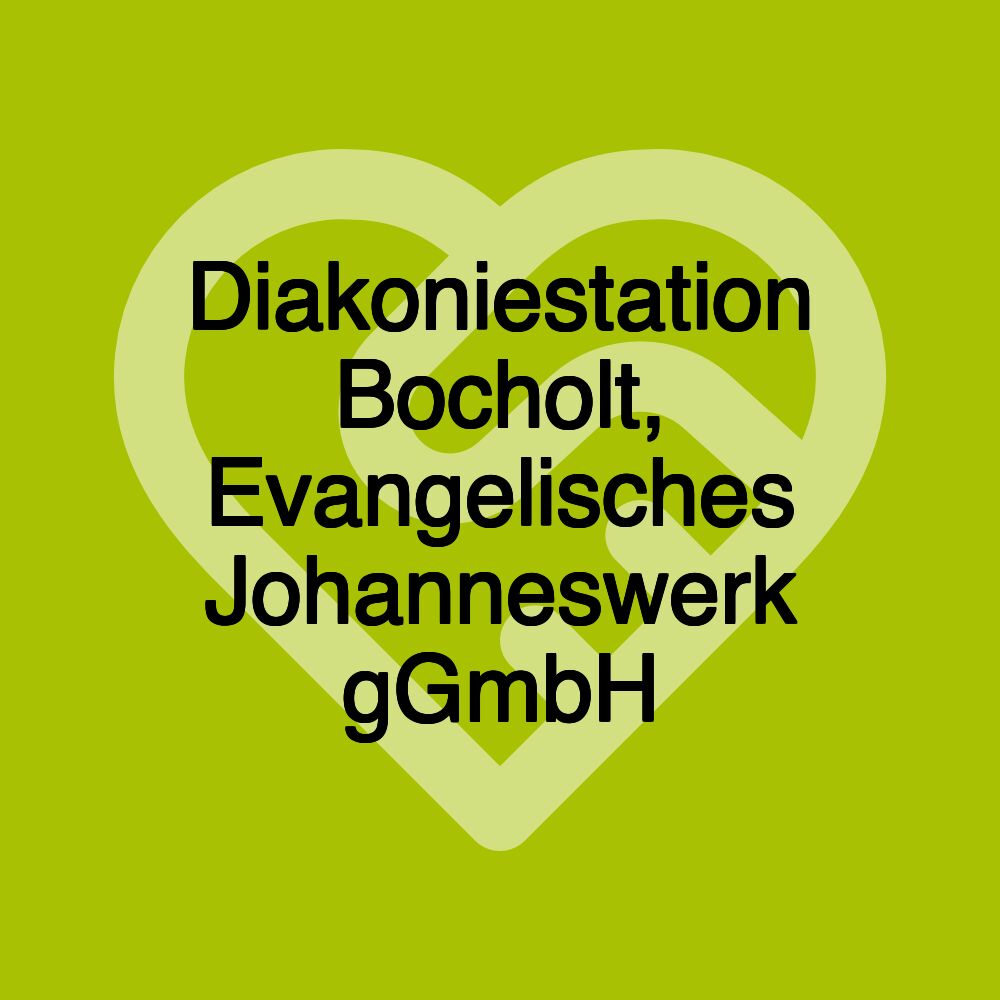 Diakoniestation Bocholt, Evangelisches Johanneswerk gGmbH