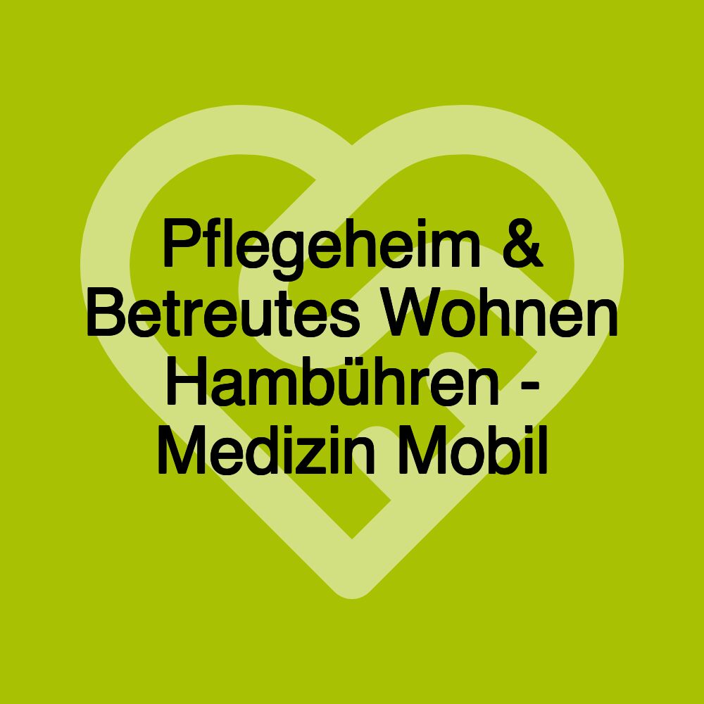 Pflegeheim & Betreutes Wohnen Hambühren - Medizin Mobil