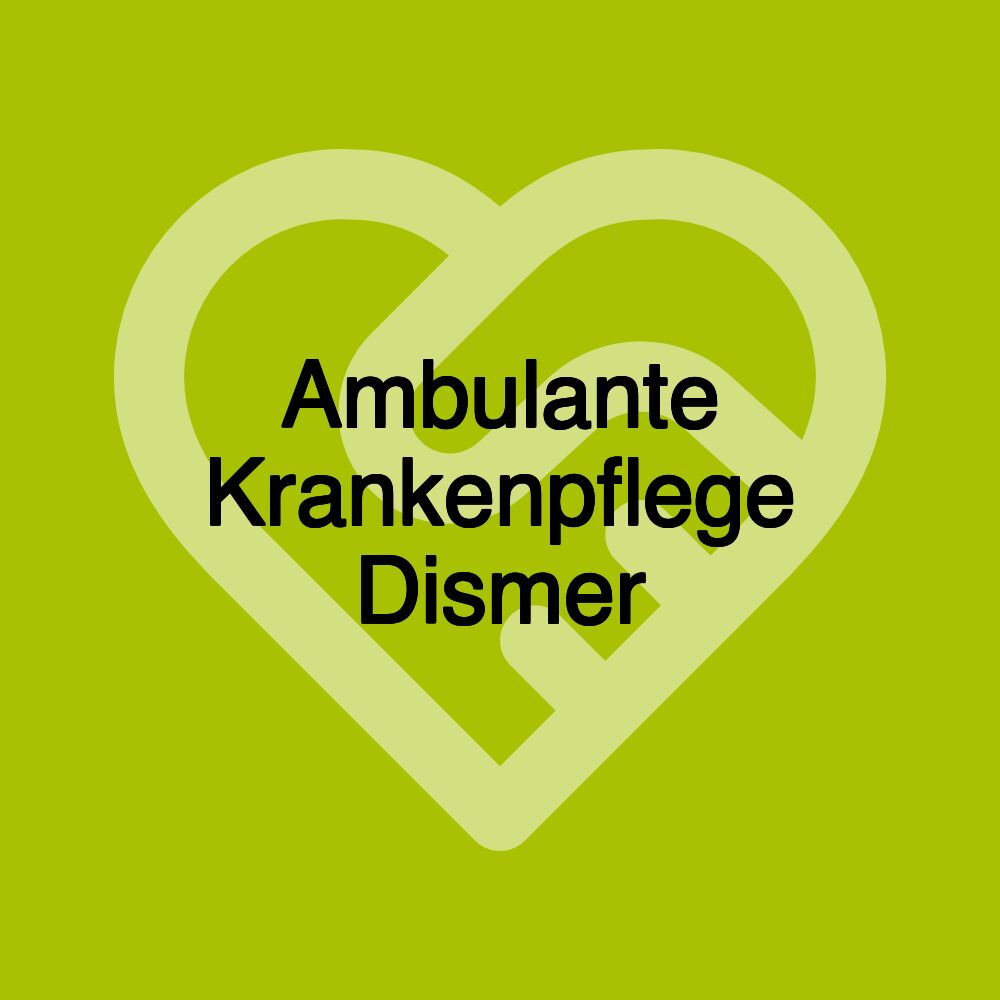 Ambulante Krankenpflege Dismer