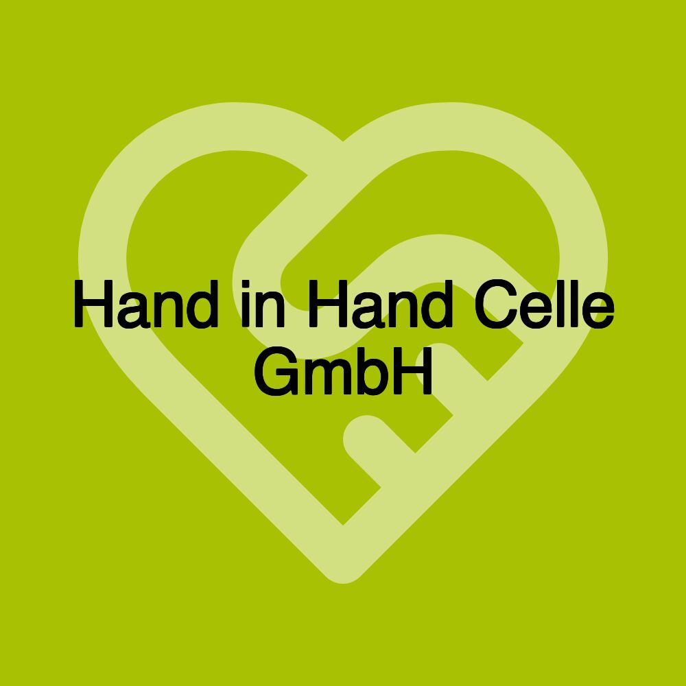 Hand in Hand Celle GmbH