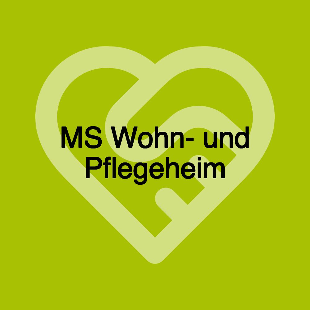 MS Wohn- und Pflegeheim