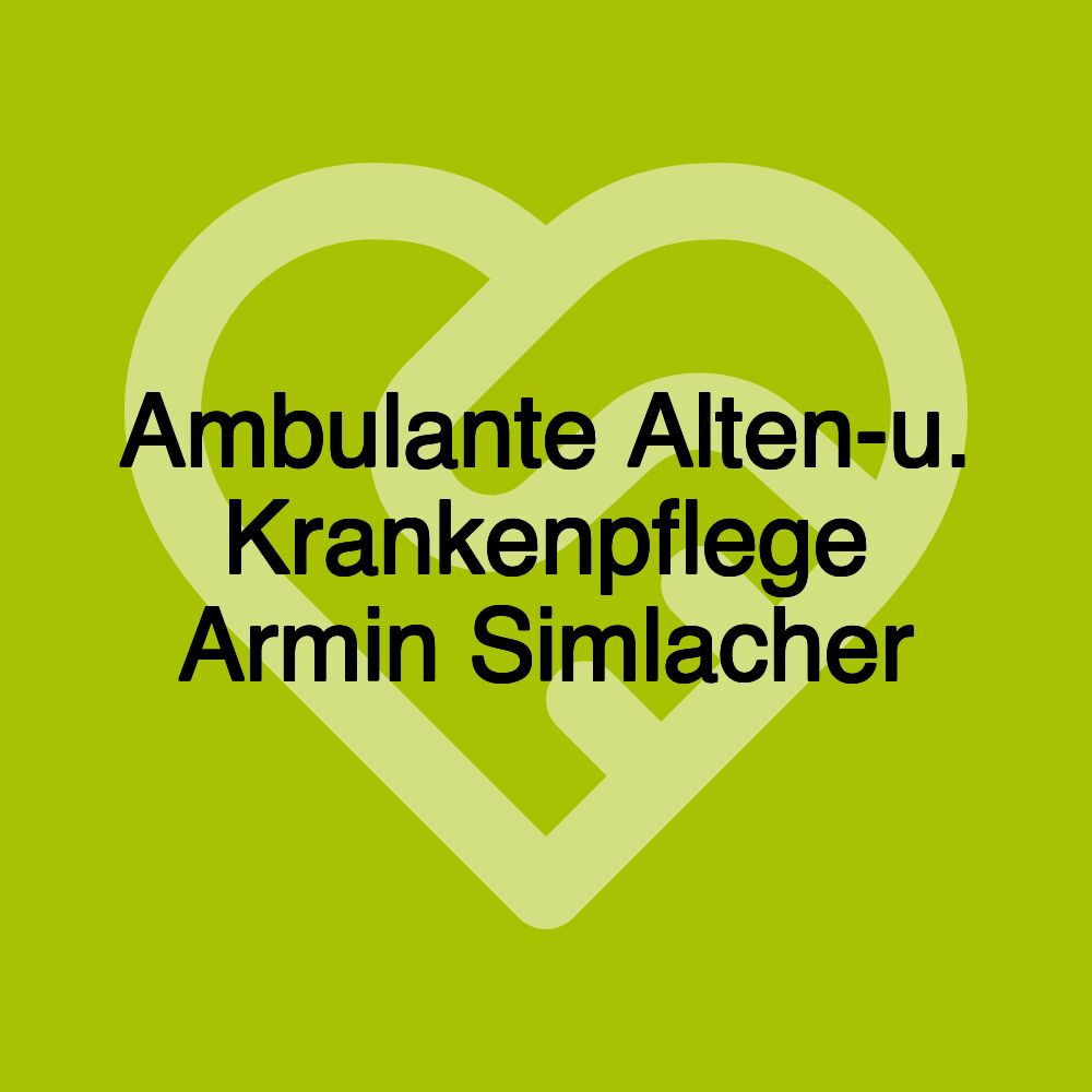 Ambulante Alten-u. Krankenpflege Armin Simlacher