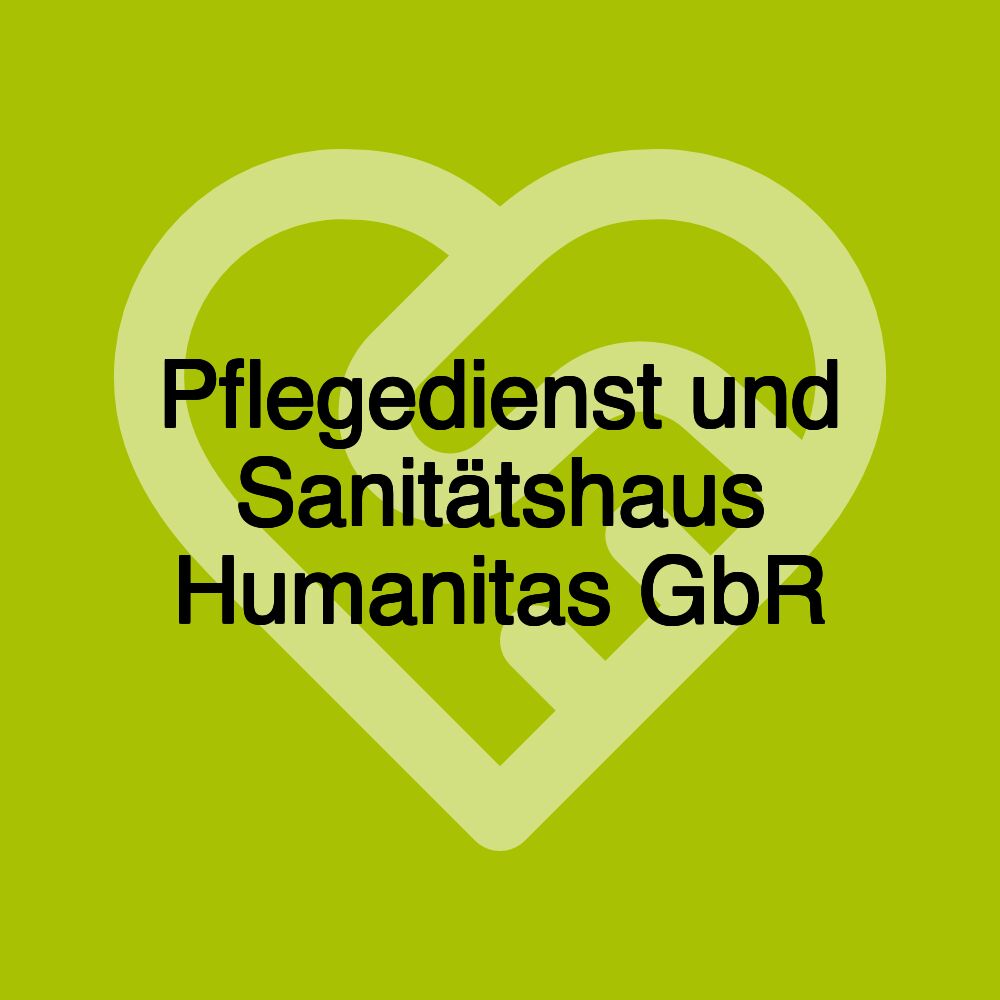 Pflegedienst und Sanitätshaus Humanitas GbR