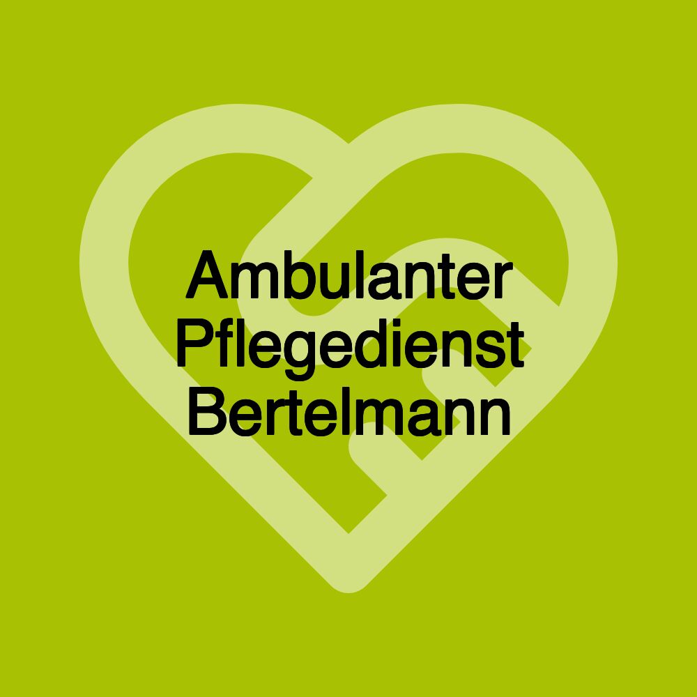 Ambulanter Pflegedienst Bertelmann