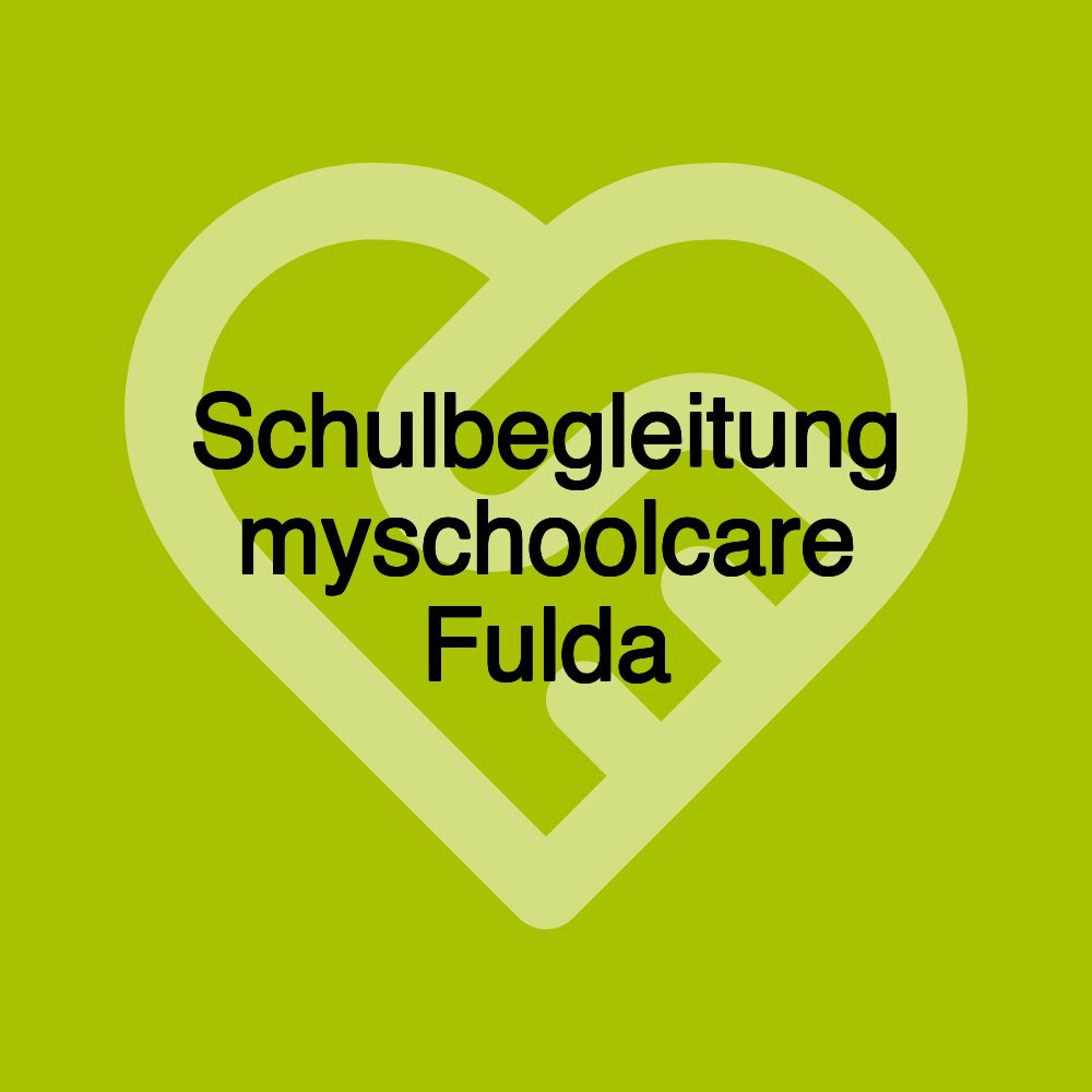 Schulbegleitung myschoolcare Fulda